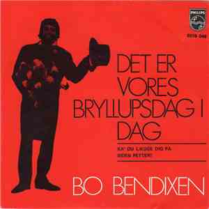 Bo Bendixen - Det Er Vores Bryllupsdag I Dag