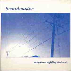 Broadcaster  - The Epidemic of Falling Backwards