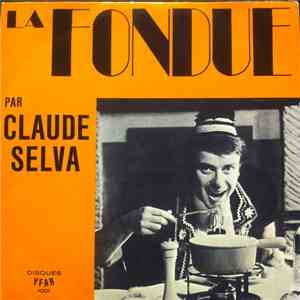 Claude Selva - La Fondue