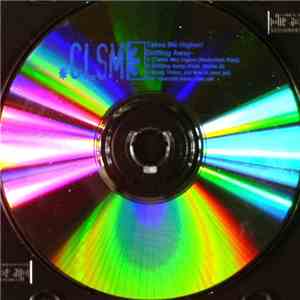 CLSM - Energise / (Takes Me) Higher / Ned (The Song)