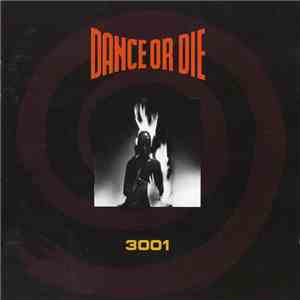 Dance Or Die - 3001