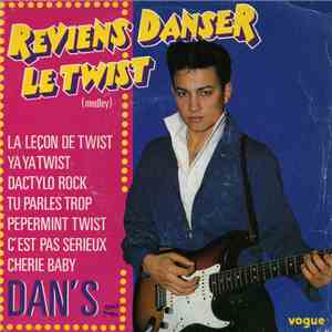 Dan's - Reviens Danser Le Twist (Medley) / Baby En Blue Jeans