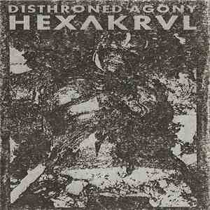 Disthroned Agony - Hexakrvl