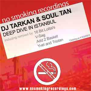 DJ Tarkan & Soul Tan - Deep Dive In Istanbul