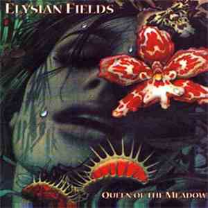 Elysian Fields - Queen Of The Meadow