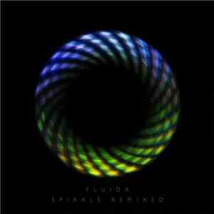Fluida - Spiral Remixed