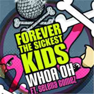 Forever The Sickest Kids Ft. Selena Gomez - Whoa Oh