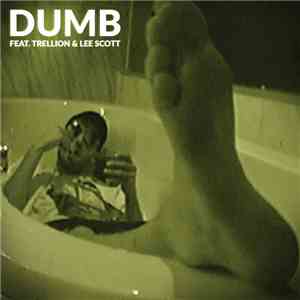 Jam Baxter Feat. Trellion & Lee Scott - Dumb