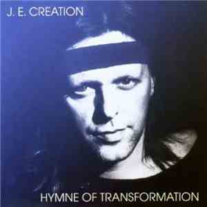 J.E.Creation - Hymne Of Transformation