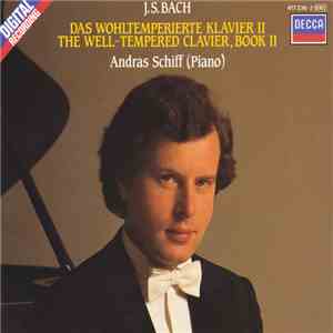 J.S. Bach, Andras Schiff - Das Wohltemperierte Klavier II / The Well-Temper ...