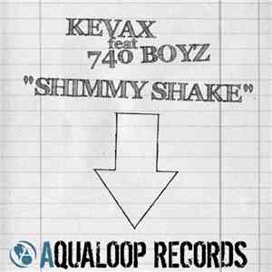 Kevax Feat. 740 Boyz - Shimmy Shake