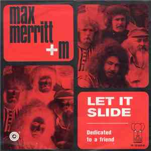 Max Merritt And The Meteors - Let It Slide / Dedicated To A Friend