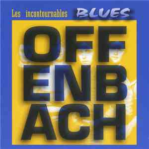 Offenbach - Les Incontournables Blues