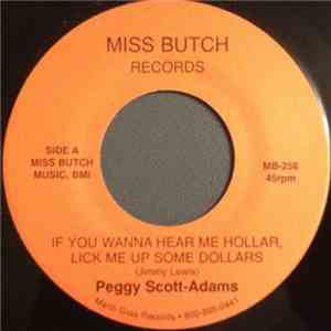 Peggy Scott - If You Wanna Hear Me Hollar, Lick Me Up Some Dollars / Hi Cla ...