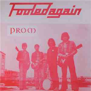 Prom - Fooled Again