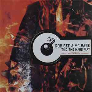 Rob Gee & MC Rage - Two The Hard Way
