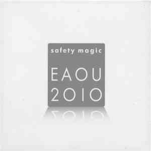 Safety Magic - Eaou 2010