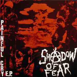 Shadow Of Fear  - Painful Cry E.P.