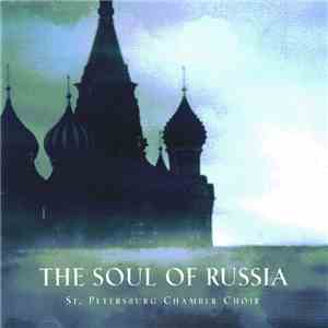 St. Petersburg Chamber Choir, Nikolai Korniev - The Soul of Russia