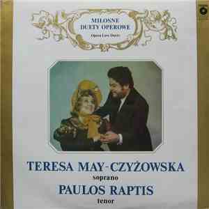 Teresa May-Czyżowska & Paulos Raptis - Miłosne Duety Operowe