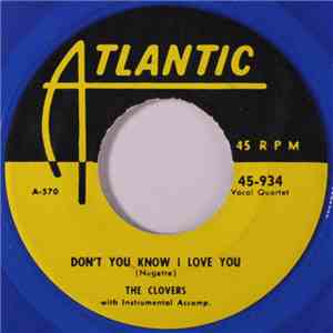 The Clovers - Don't You Know I Love You