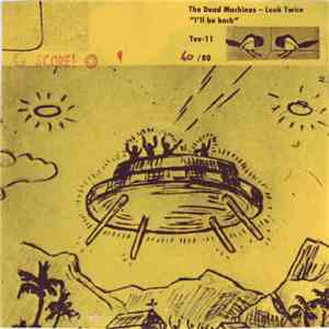 The Dead Machines - Look Twice