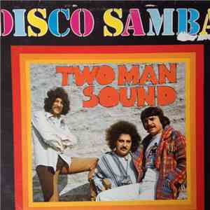 Two Man Sound - Disco Samba