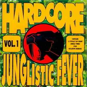 Various - Hardcore Junglistic Fever Vol. 1