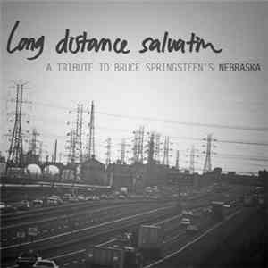 Various - Long Distance Salvation: A Tribute To Bruce Springsteen's Nebrask ...