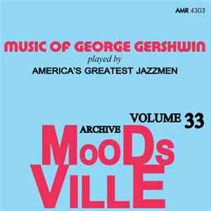 Various - Moodsville Volume 33: The Music Of George Gershwin Played By Amer ...