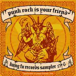 Various - Punk Rock Is Your Friend (Kung Fu Records Sampler № 6)
