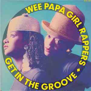 Wee Papa Girl Rappers - Get In The Groove
