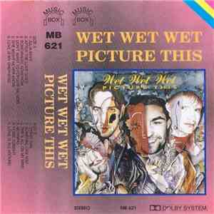Wet Wet Wet - Picture This