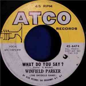 Winfield Parker - What Do You Say? / Sweet Little Girl