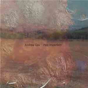 Andrew Cox - Past Imperfect