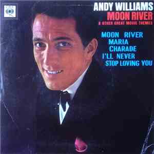 Andy Williams - Moon River & Other Great Movie Themes