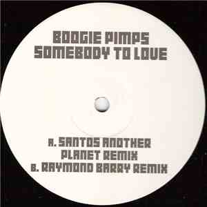 Boogie Pimps - Somebody To Love