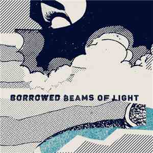 Borrowed Beams Of Light - Sky of You/Sea of Me