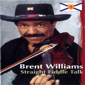 Brent Williams  - Straight Fiddle Talk
