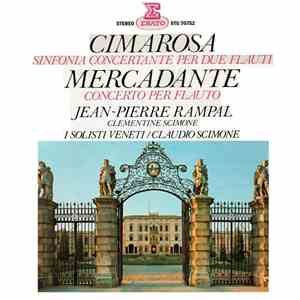 Cimarosa / Mercadante - Jean-Pierre Rampal, Clementine Scimone, I Solisti V ...