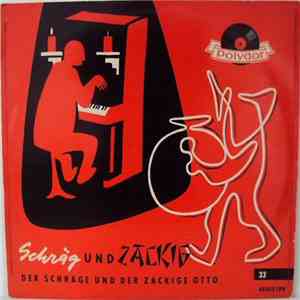Der Schräge Otto Und Der Zackige Otto - Schräg Und Zackig