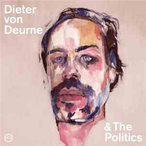 Dieter von Deurne & The Politics - Dieter von Deurne & The Politics