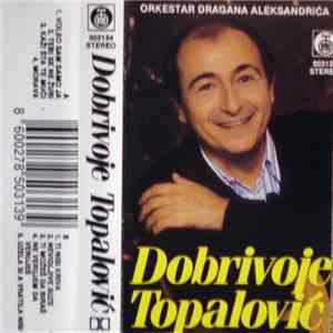 Dobrivoje Topalović - Voleo Sam Samo Ja