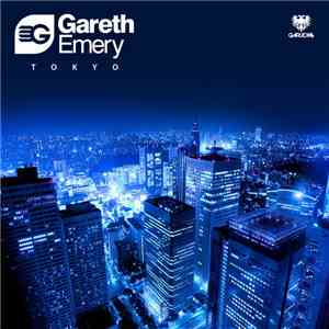 Gareth Emery - Tokyo (The Remixes)