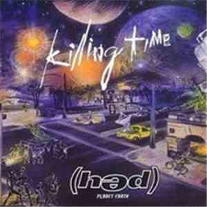 (hed) Planet Earth - Killing Time
