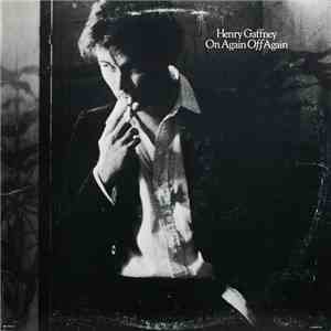 Henry Gaffney - On Again Off Again