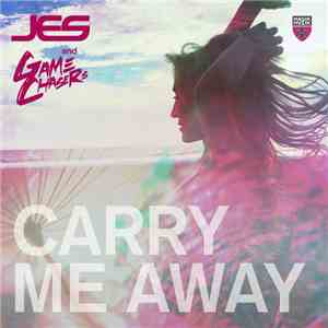 JES And Game Chasers - Carry Me Away