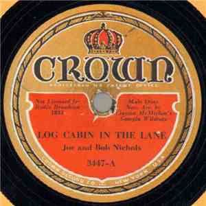 Joe And Bob Nichols - Log Cabin In The Lane / The Blue Hills Of Virginia