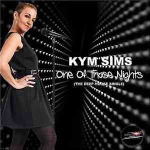Kym Sims - One Of Those Nights (The Deep House Single)