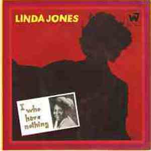 Linda Jones - I Who Have Nothing